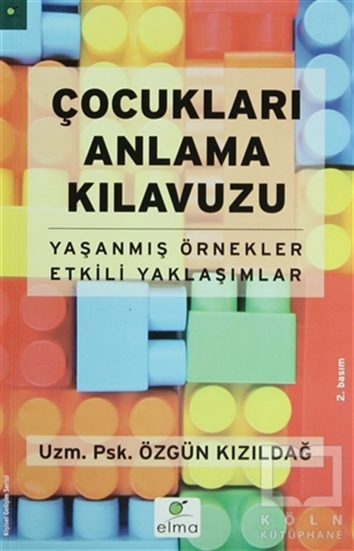Özgün KızıldağEbeveyn KitaplarıÇocukları Anlama Kılavuzu