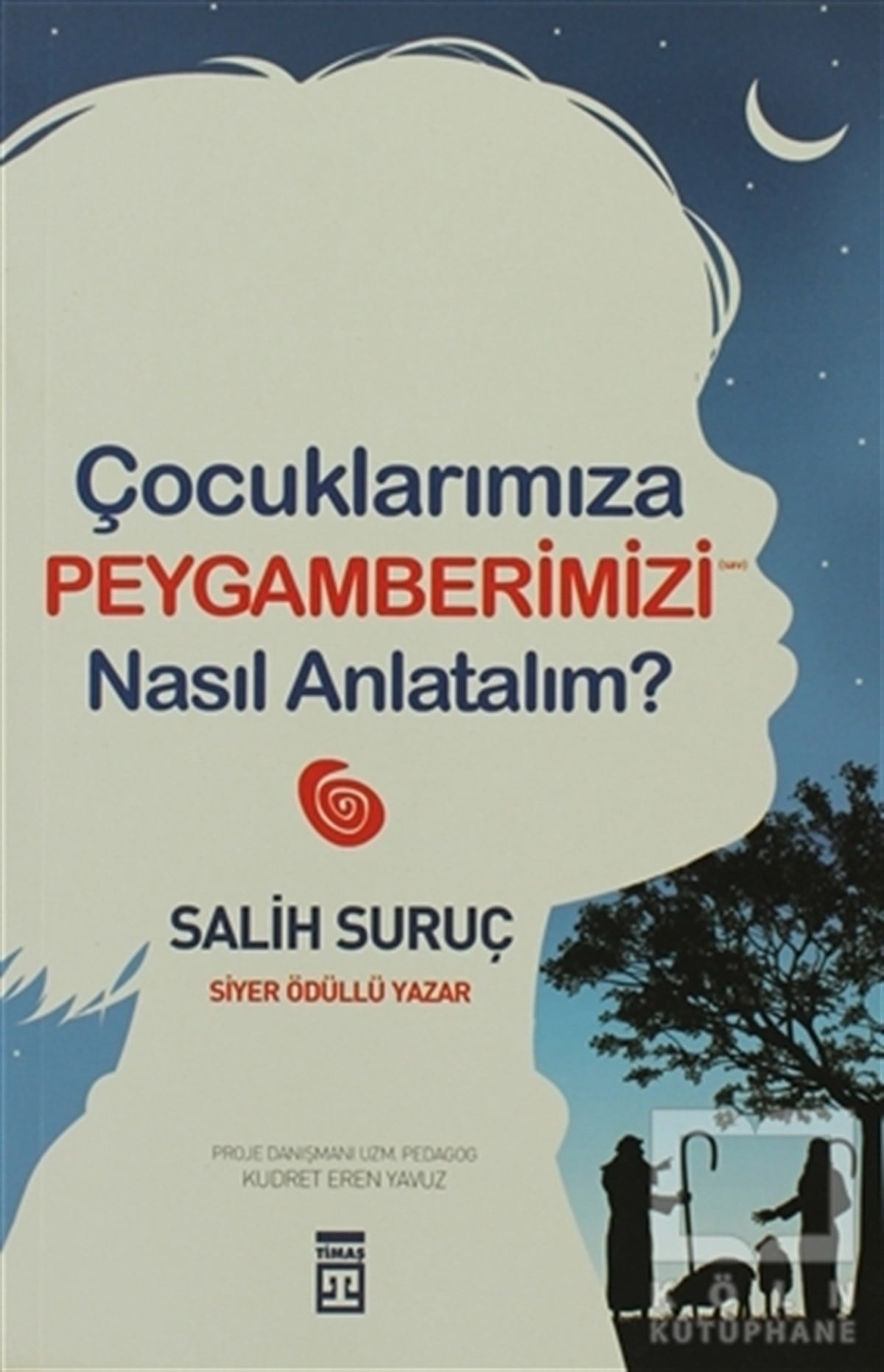 Salih SuruçDiğerÇocuklarımıza Peygamberimizi Nasıl Anlatalım?