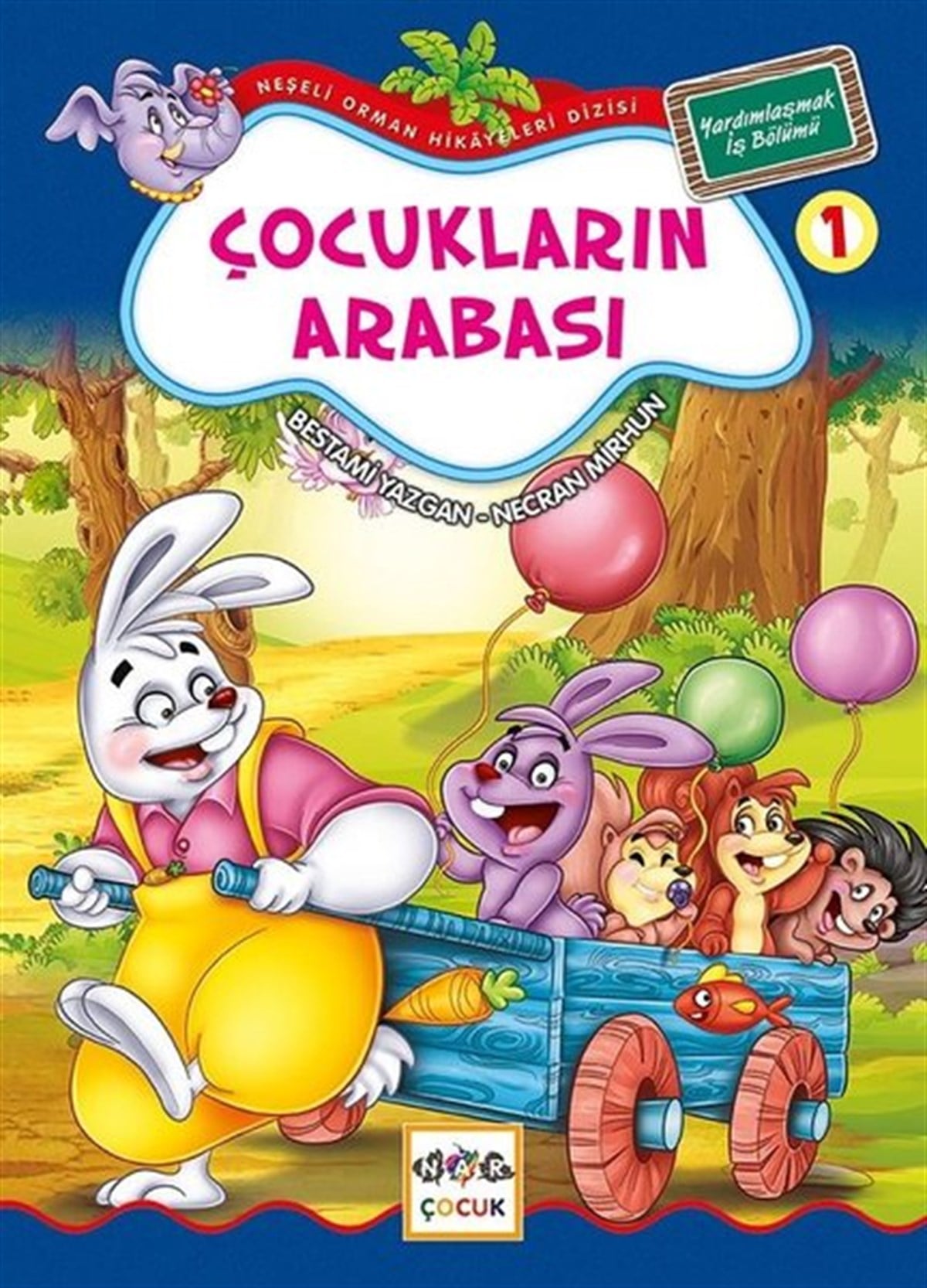 Bestami YazganOkul Öncesi KitaplariÇocukların Arabası 1-Neşeli Orman Hikayeleri Dizisi-Büyük Boy