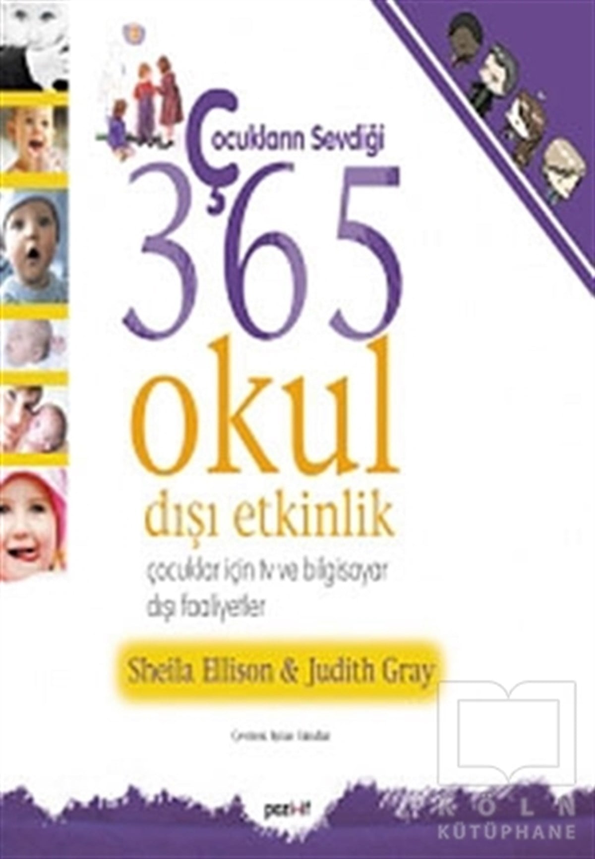 Sheila EllisonEbeveyn KitaplarıÇocukların Sevdiği 365 Okul Dışı Etkinlik