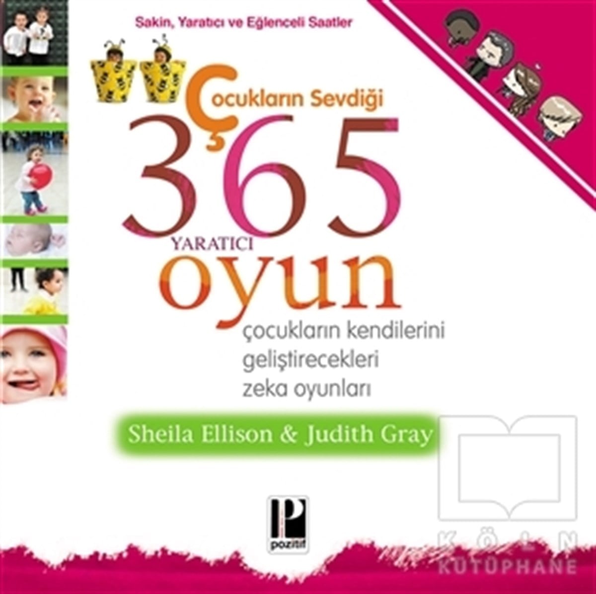 Sheila EllisonZeka GelişimiÇocukların Sevdiği 365 Yaratıcı Oyun