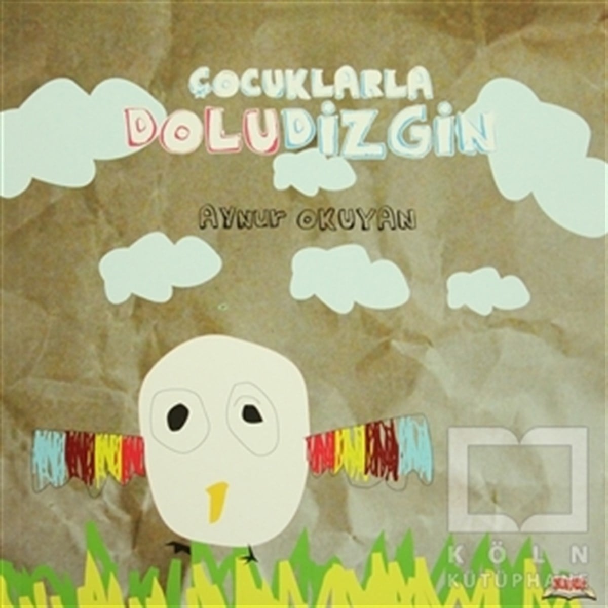 Aynur OkuyanDiğerÇocuklarla Doludizgin