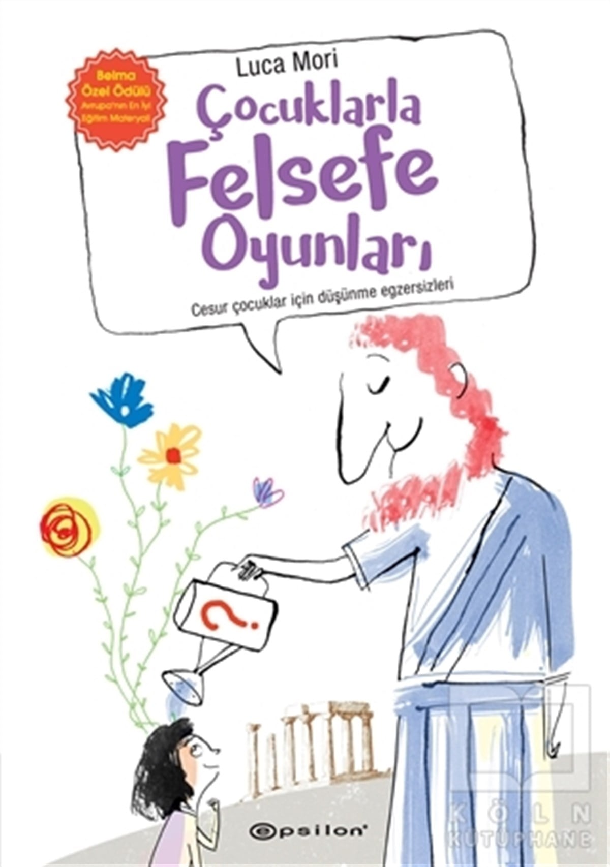 Luca MoriÇocuk Oyun KitaplarıÇocuklarla Felsefe Oyunları