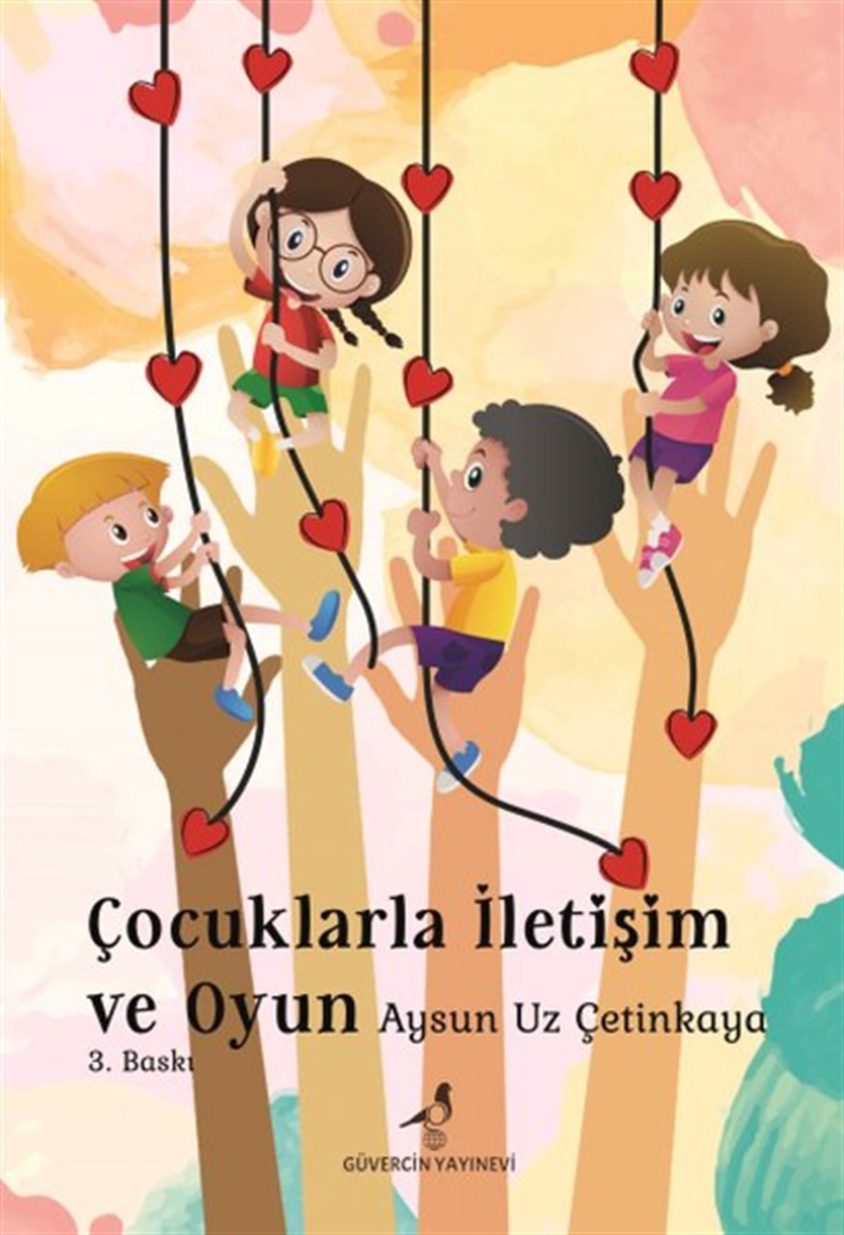 Aysun Uz ÇetinkayaÇocuk Gelisim KitaplariÇocuklarla İletişim ve Oyun