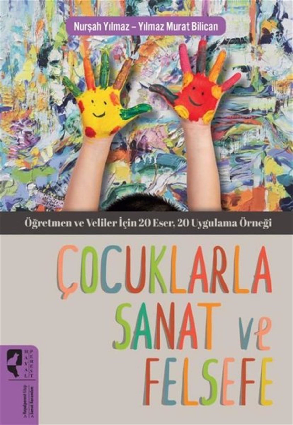 Nurşah YılmazSanat Kuramı KitaplarıÇocuklarla Sanat ve Felsefe
