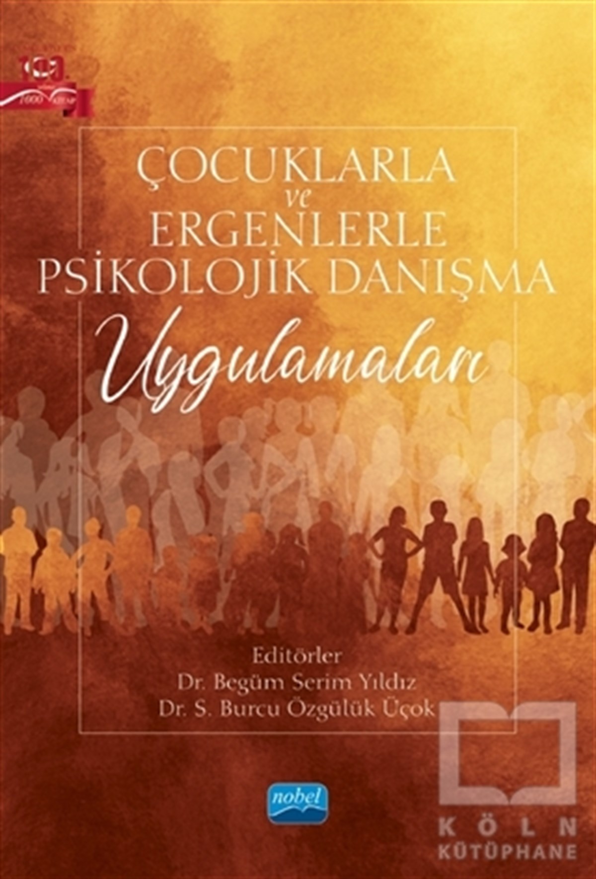Begüm Serim YıldızÇocuk Psikolojisi KitaplarıÇocuklarla ve Ergenlerle Psikolojik Danışma Uygulamaları