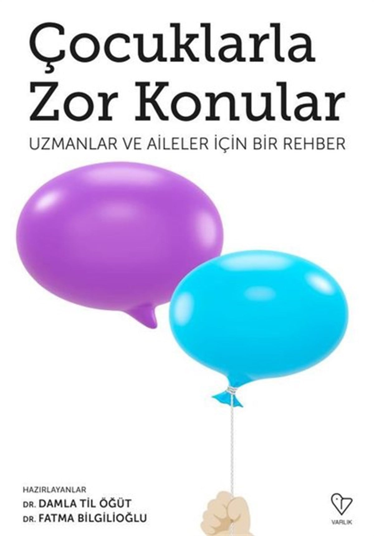 KolektifPsikoloji BilimiÇocuklarla Zor Konular - Uzmanlar ve Aileler İçin Bir Rehber