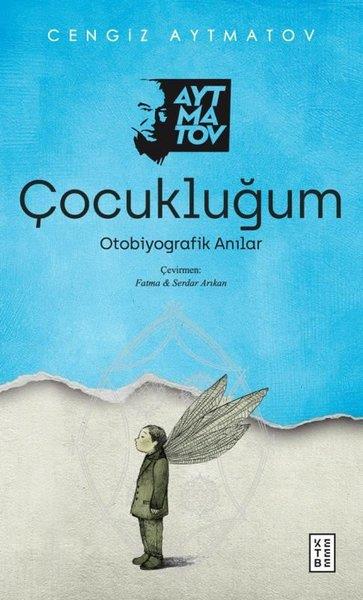 Cengiz AytmatovDünya GünlükÇocukluğum - Otobiyografik Anılar