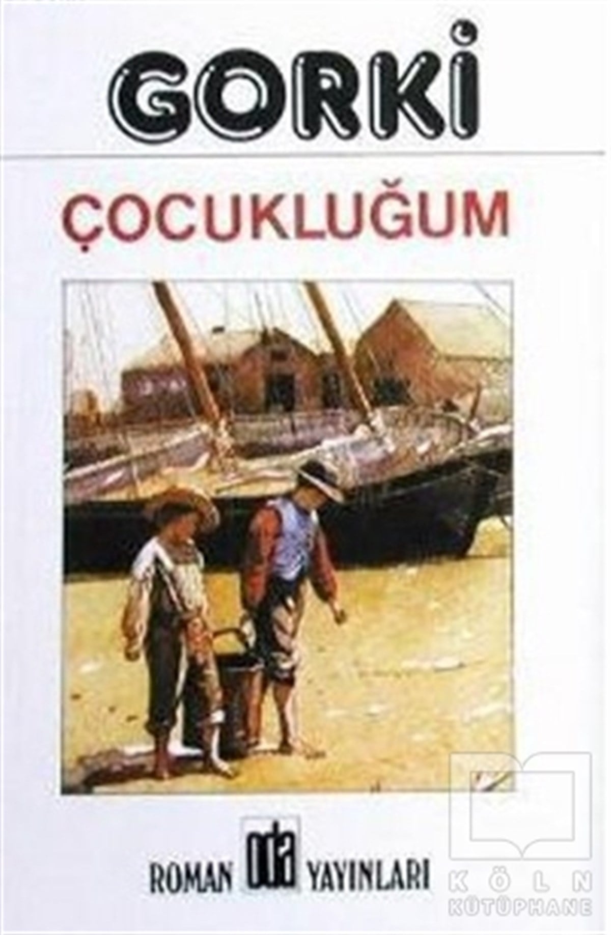 Maksim GorkiRus EdebiyatıÇocukluğum