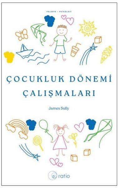 James SullyPsikoloji KitaplarıÇocukluk Dönemi Çalışmaları