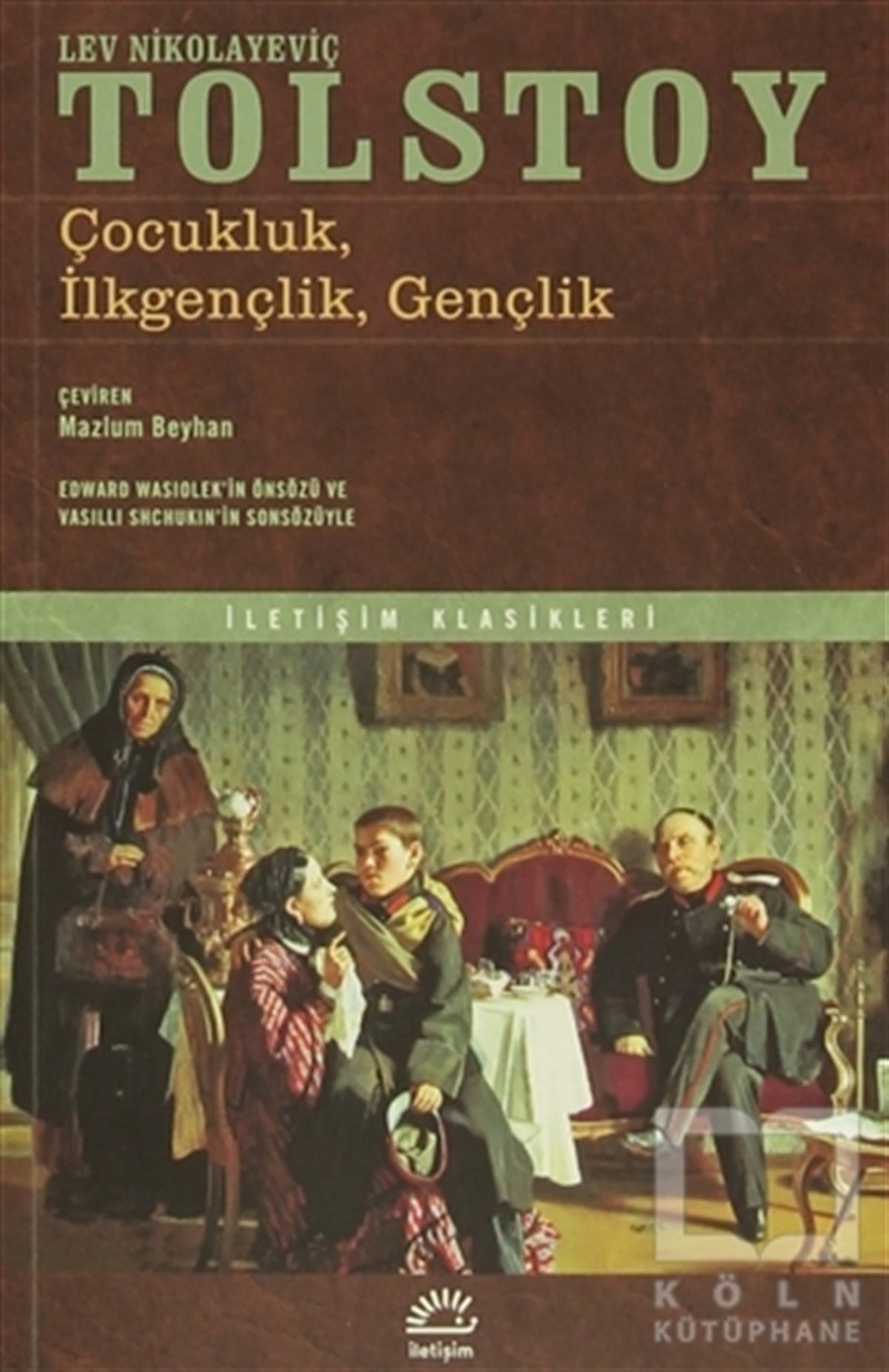 Lev Nikolayeviç TolstoyKlasiklerÇocukluk, İlkgençlik, Gençlik