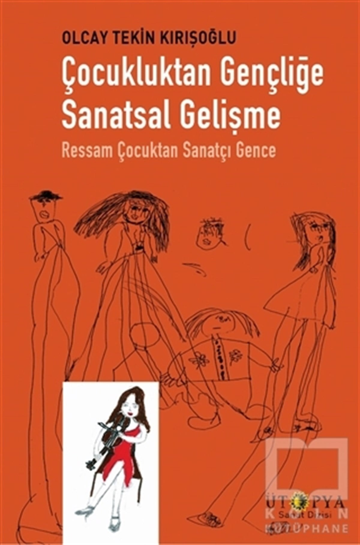 Olcay Tekin KırışoğluResimÇocukluktan Gençliğe Sanatsal Gelişme
