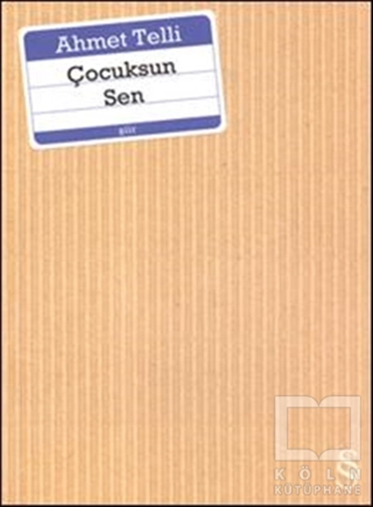 Ahmet TelliŞiirÇocuksun Sen