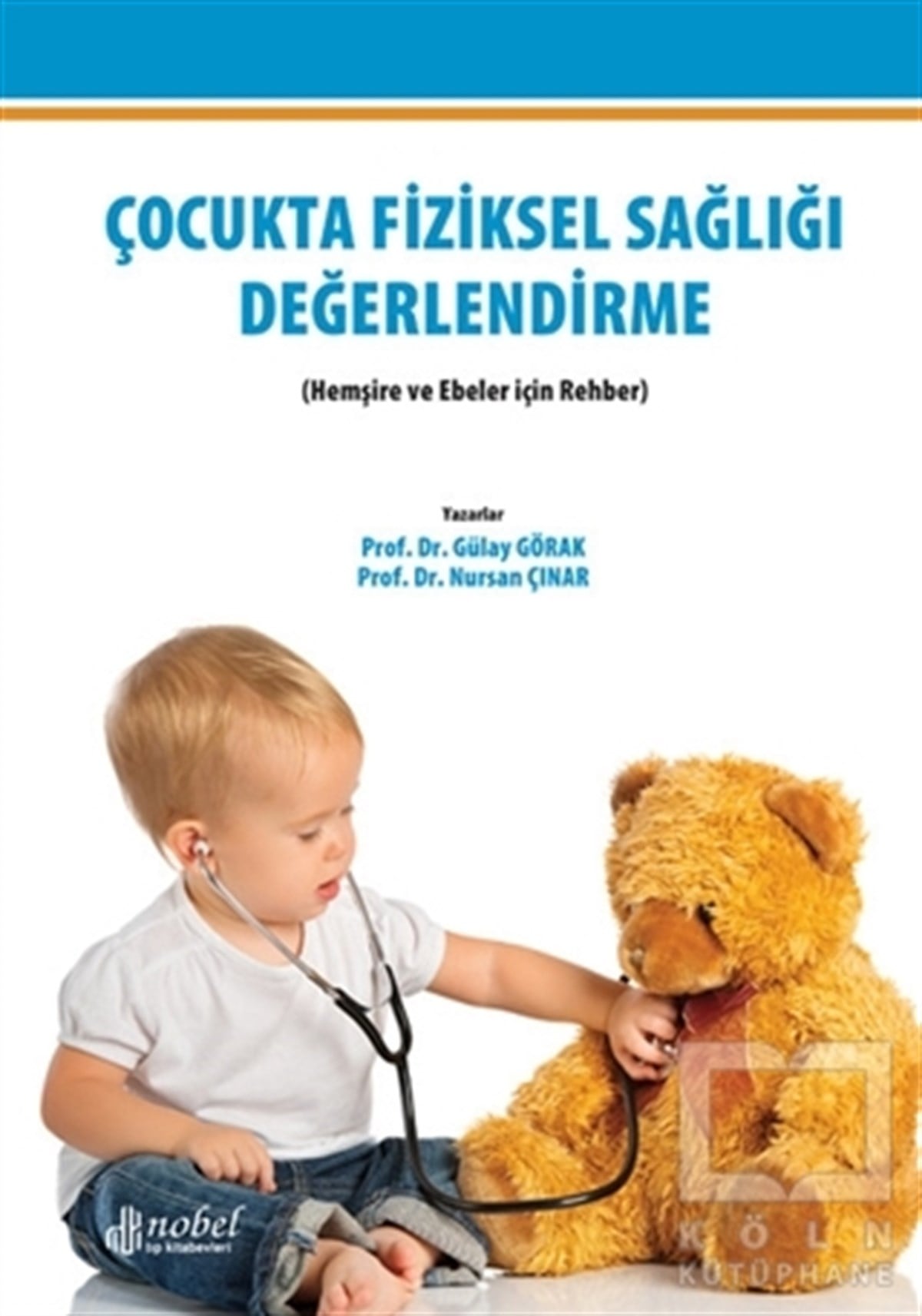 Gülay GörakTıp BilimleriÇocukta Fiziksel Sağlığı Değerlerndirme