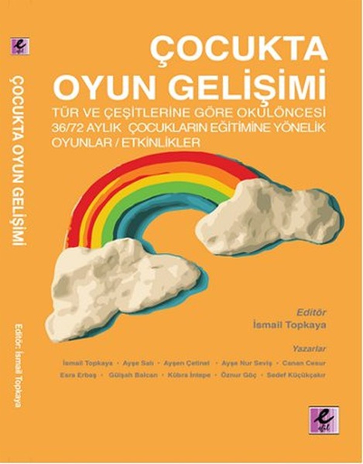 İsmail TopkayaAile - ÇocukÇocukta Oyun Gelişimi