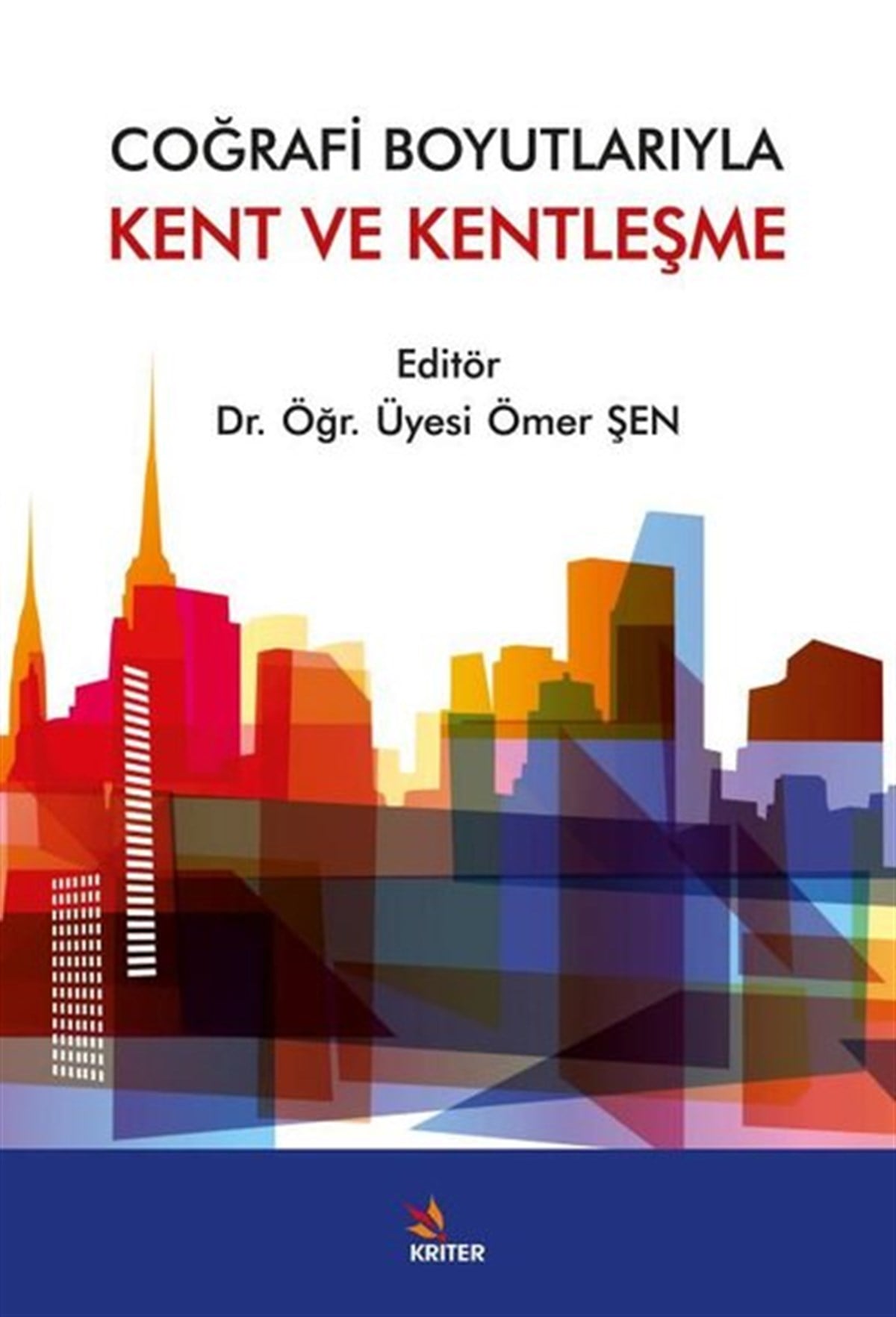 KolektifCoğrafyaCoğrafi Boyutlarıyla Kent ve Kentleşme
