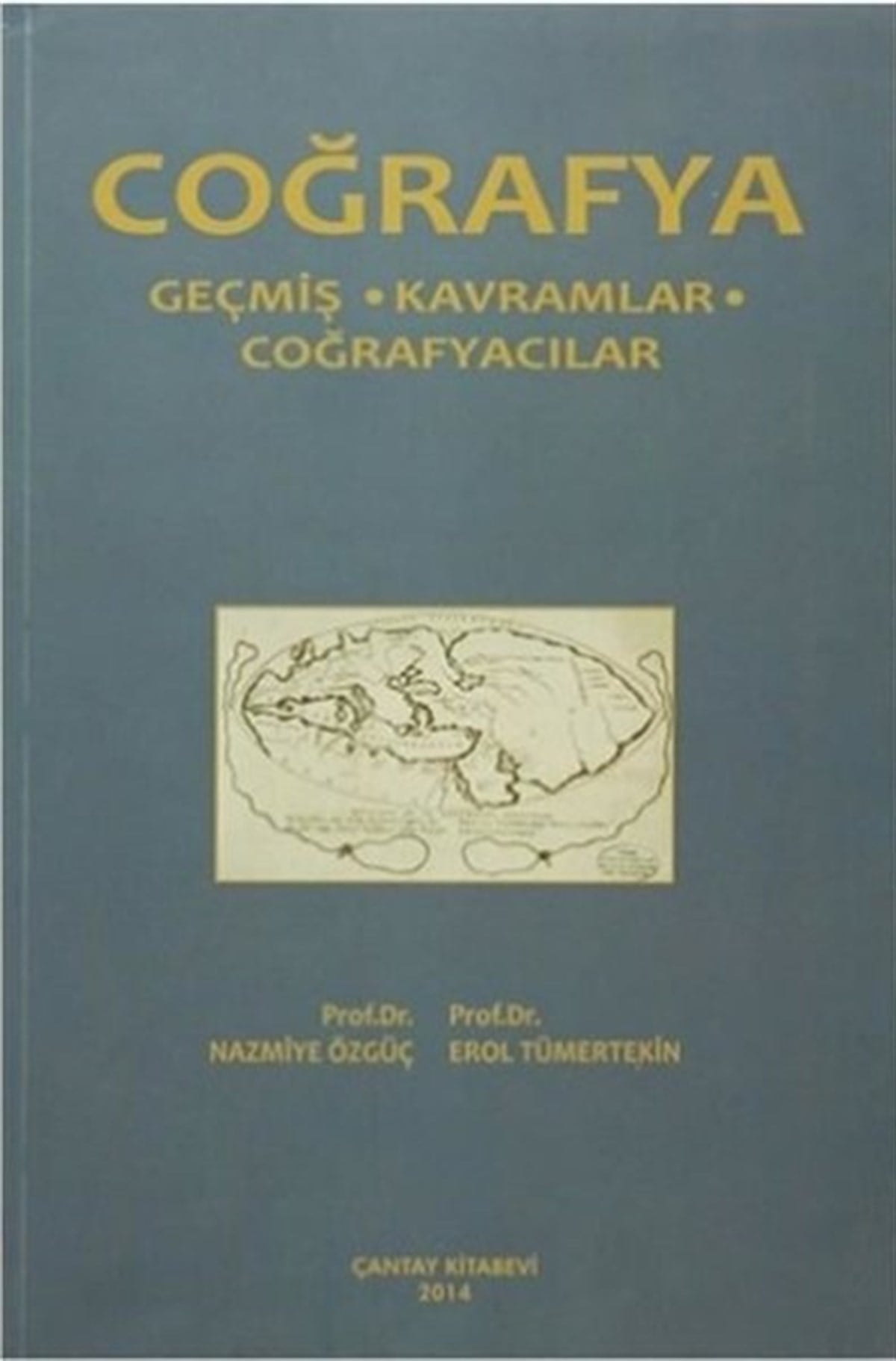 Erol TümertekinEğitimCoğrafya - Geçmiş Kavramlar Coğrafyacılar
