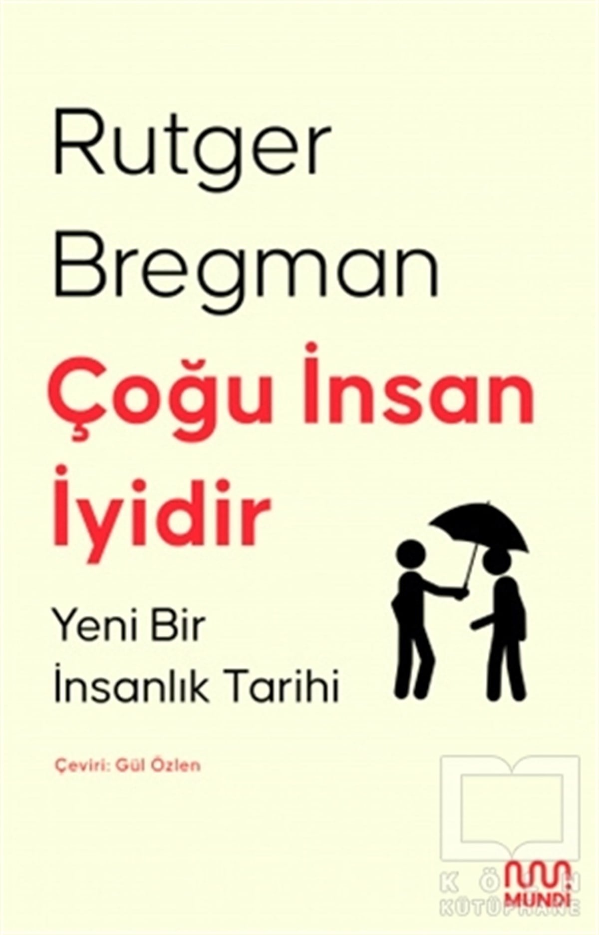Rutger BregmanTarihi RomanlarÇoğu İnsan İyidir