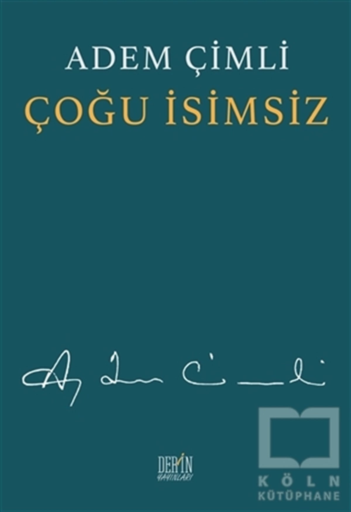 Adem ÇimliTürkçe Şiir KitaplarıÇoğu İsimsiz