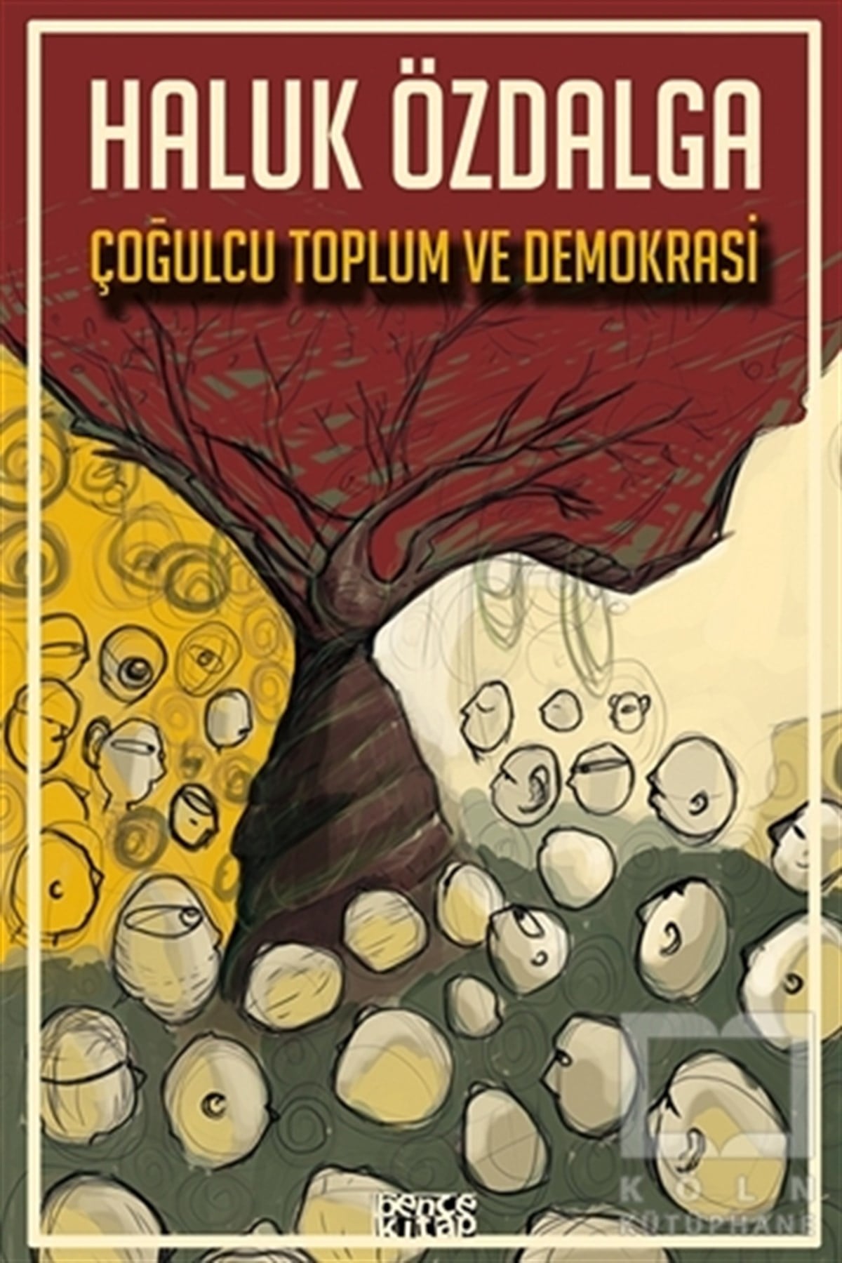 Haluk ÖzdalgaAraştırma-İncelemeÇoğulcu Toplum ve Demokrasi