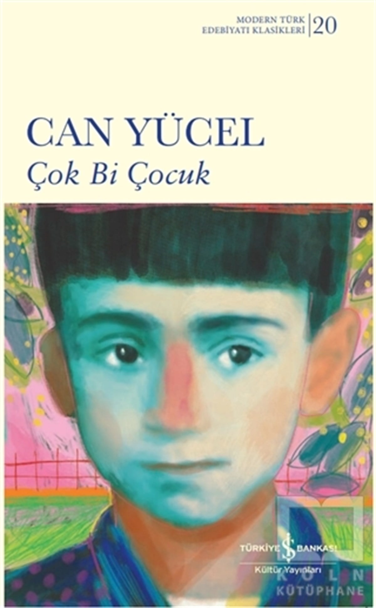 Can YücelDünya Klasikleri & Klasik KitaplarÇok Bi Çocuk
