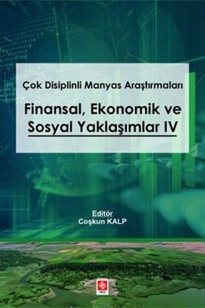 KolektifEğitimÇok Disiplinli Manyas Araştırmaları Finansal Ekonomik ve Sosyal Yaklaşımlar 4