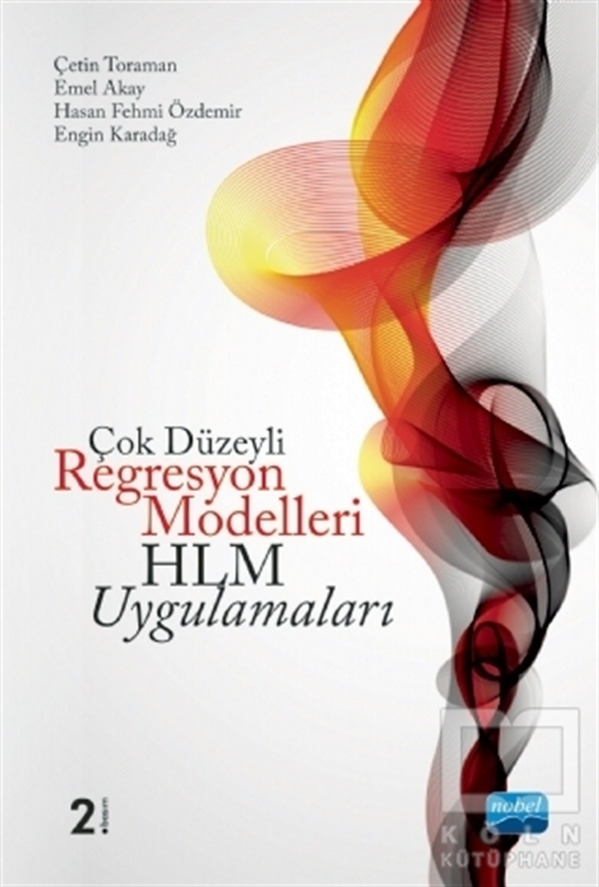 Çetin ToramanDiğerÇok Düzeyli Regresyon Modelleri: HLM Uygulamaları