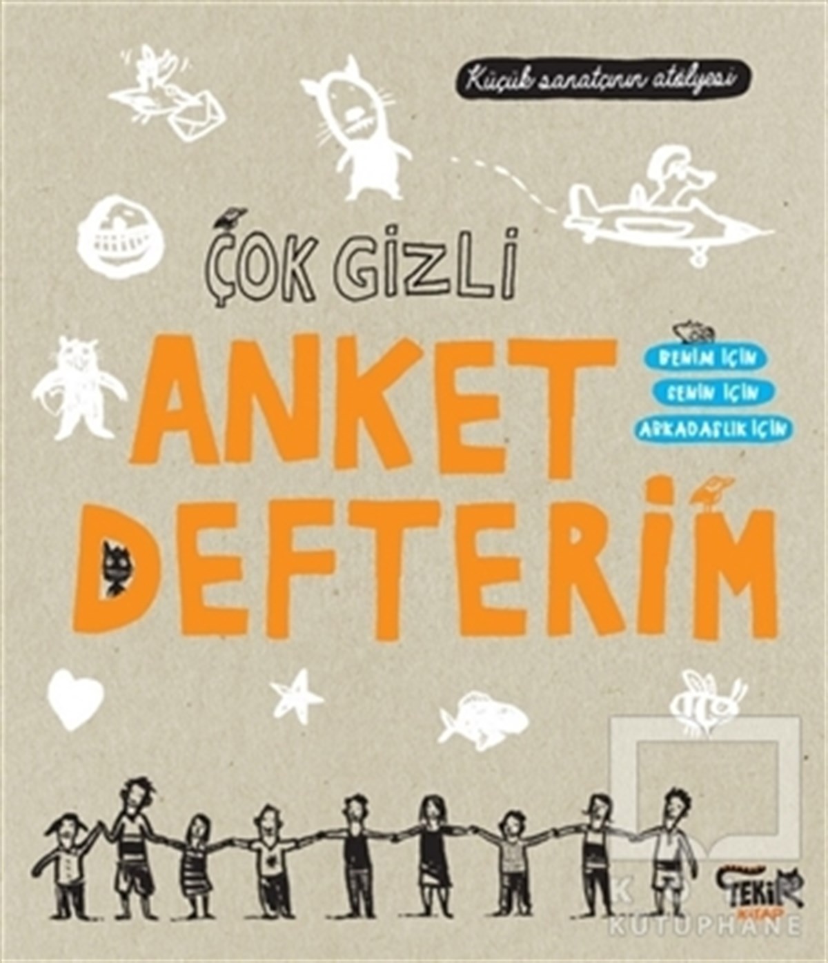 KolektifEtkinlik KitaplarıÇok Gizli Anket Defterim