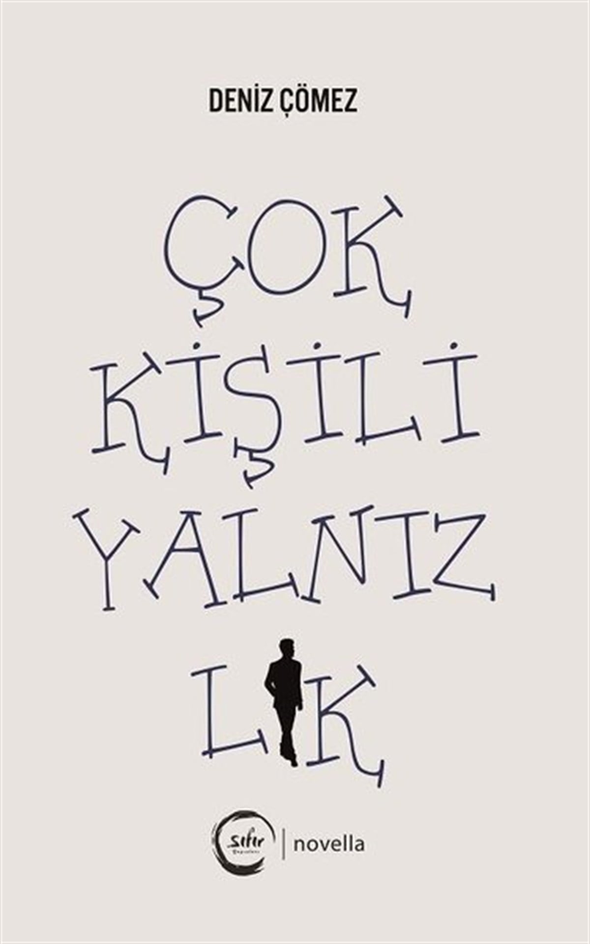 Deniz ÇömezTürkiye RomanÇok Kişili Yalnızlık