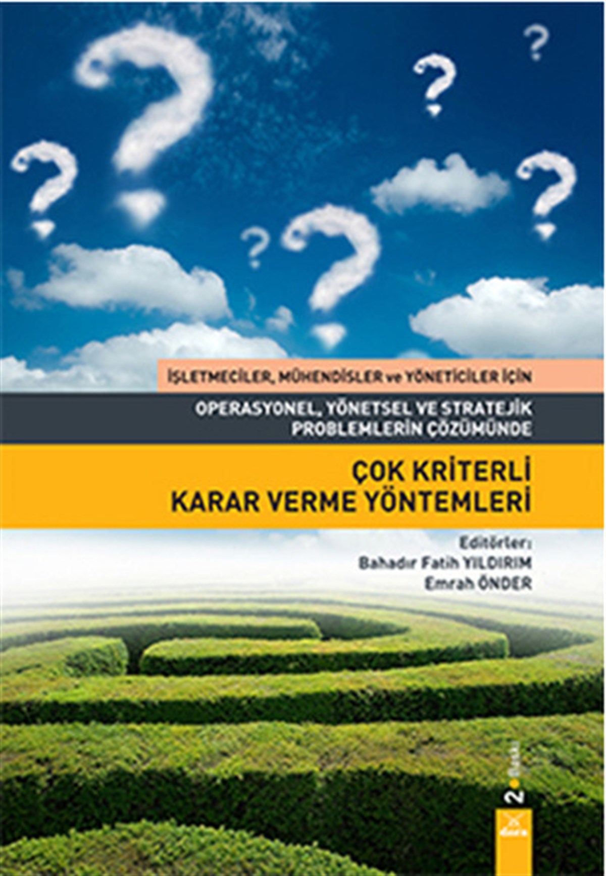Bahadır Fatih YıldırımEğitimÇok Kriterli Karar Verme Yöntemleri