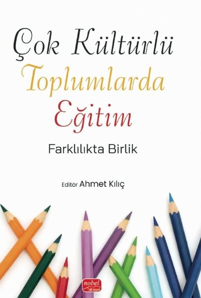 KolektifEğitimÇok Kültürlü Toplumlarda Eğitim - Farklılıkta Birlik