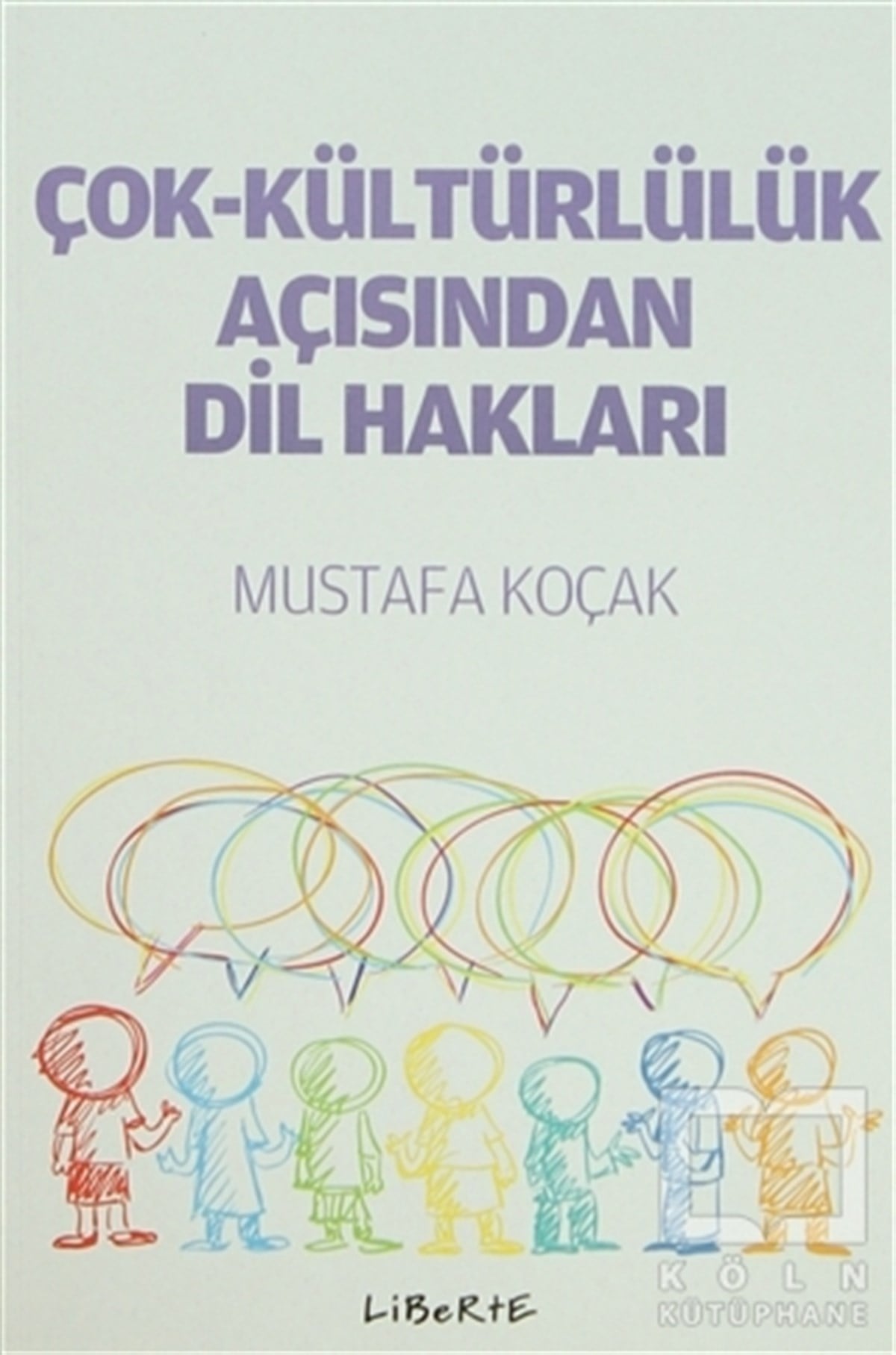 Mustafa KoçakDiğerÇok-Kültürlülük Açısından Dil Hakları