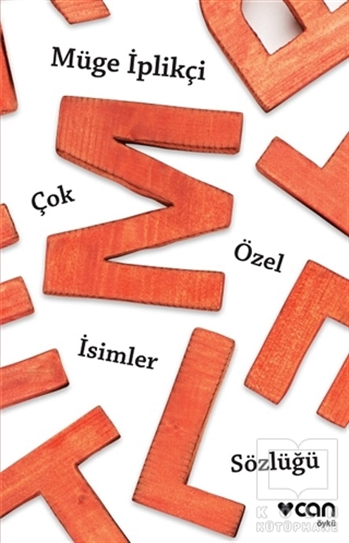 Müge İplikçiÖyküÇok Özel İsimler Sözlüğü