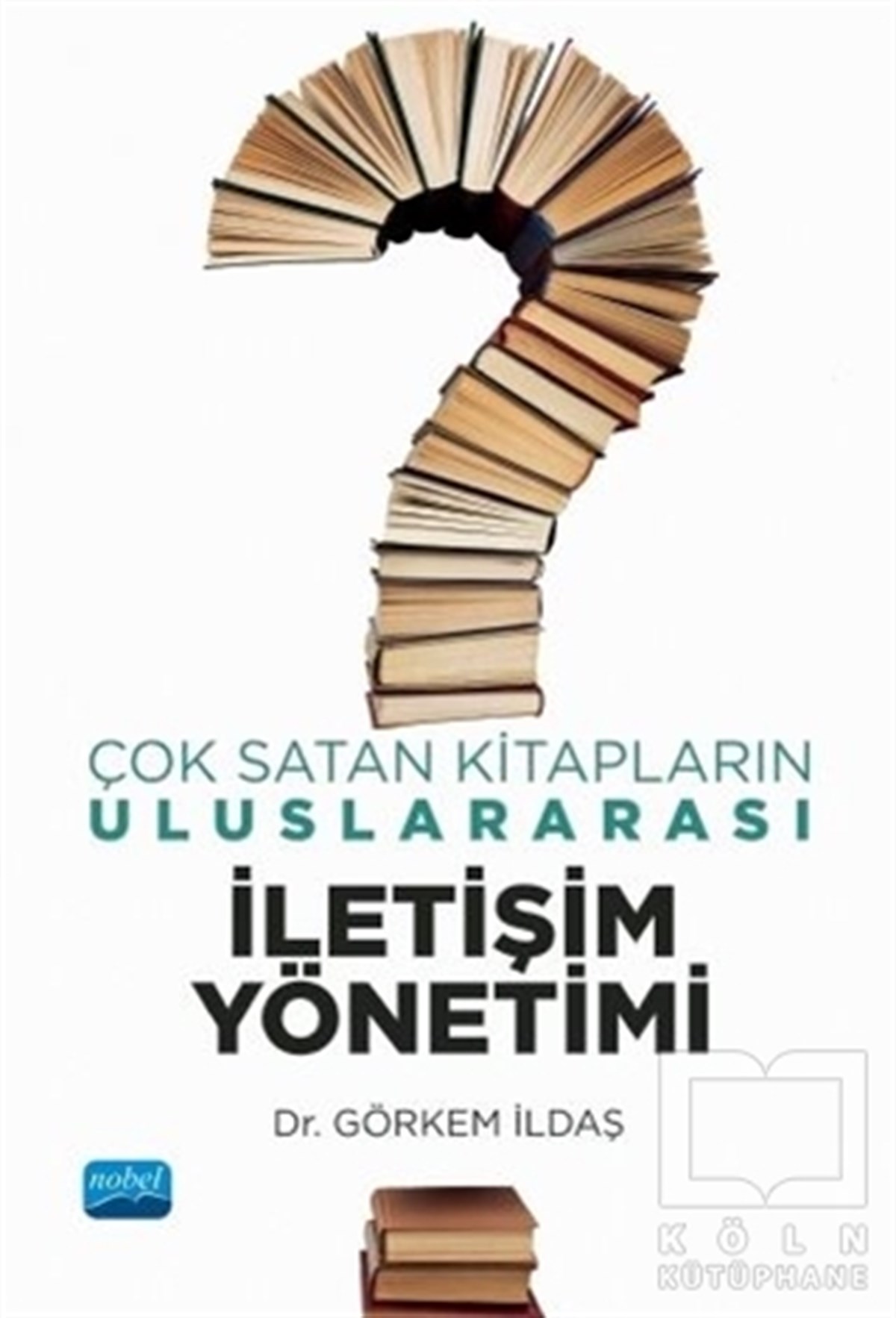 Görkem İldaşDiğerÇok Satan Kitapların Uluslararası İletişim Yönetimi