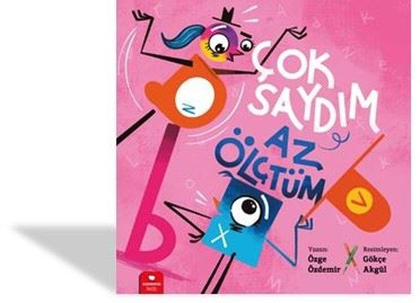Özge ÖzdemirEgitim Etkinlik KitaplariÇok Saydım Az Ölçtüm