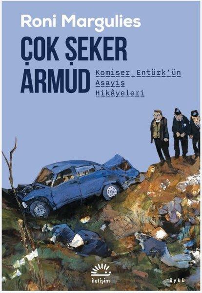 Roni MarguliesPolisiye Romanlar & Cinayet RomanlarıÇok Şeker Armud - Komiser Entürk'ün Asayiş Hikayeleri