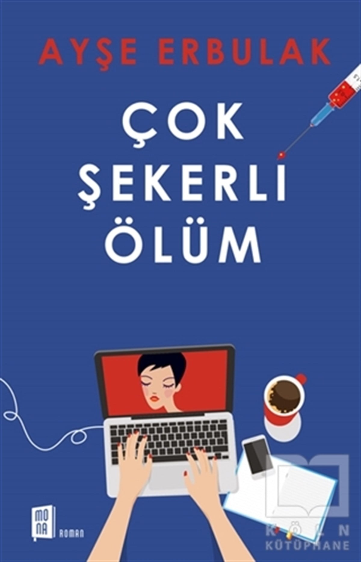 Ayşe ErbulakRomanÇok Şekerli Ölüm
