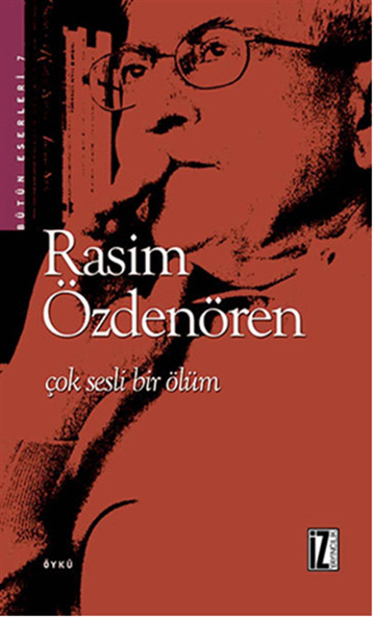 Rasim ÖzdenörenHikaye (Öykü) KitaplarıÇok Sesli Bir Ölüm
