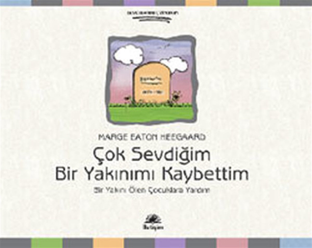 Ceren KınıkEtkinlik KitaplarıÇok Sevdiğim Bir Yakınımı Kaybettim