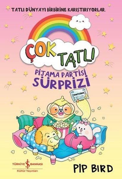 Pip BirdÇocuk Gençlik RomanlarıÇok Tatlı - Pijama Sürprizi