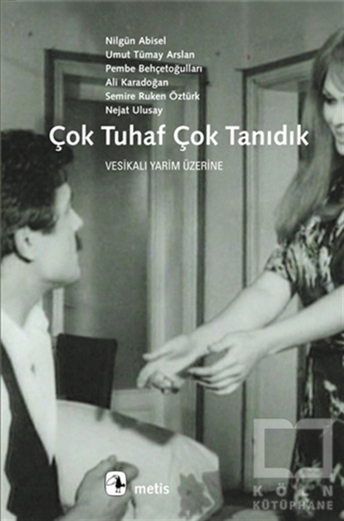 Nilgün AbiselFotoğraf, Sinema, TiyatroÇok Tuhaf Çok Tanıdık