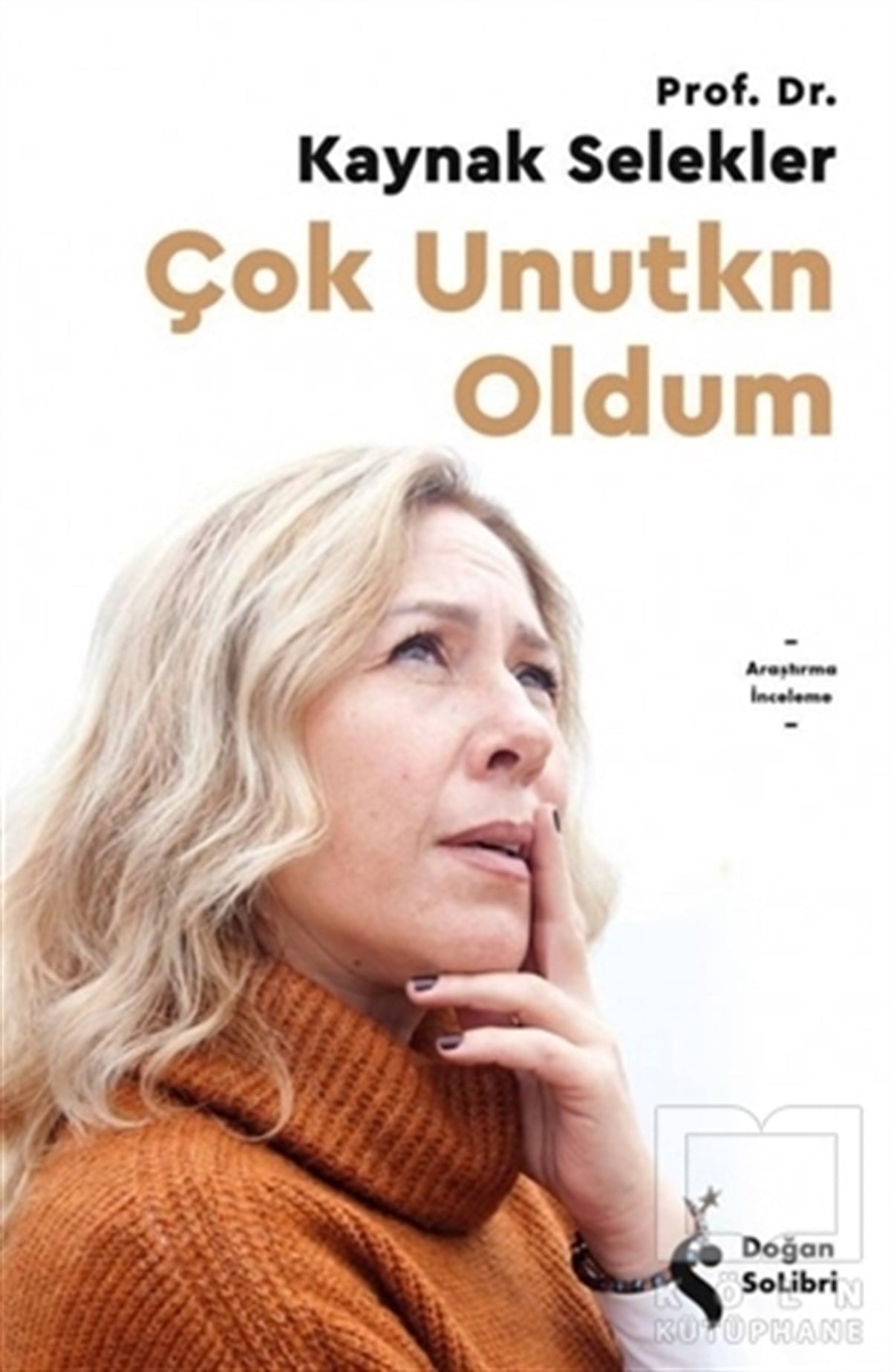 Kaynak SeleklerBaşvuru KitaplarıÇok Unutkn Oldum