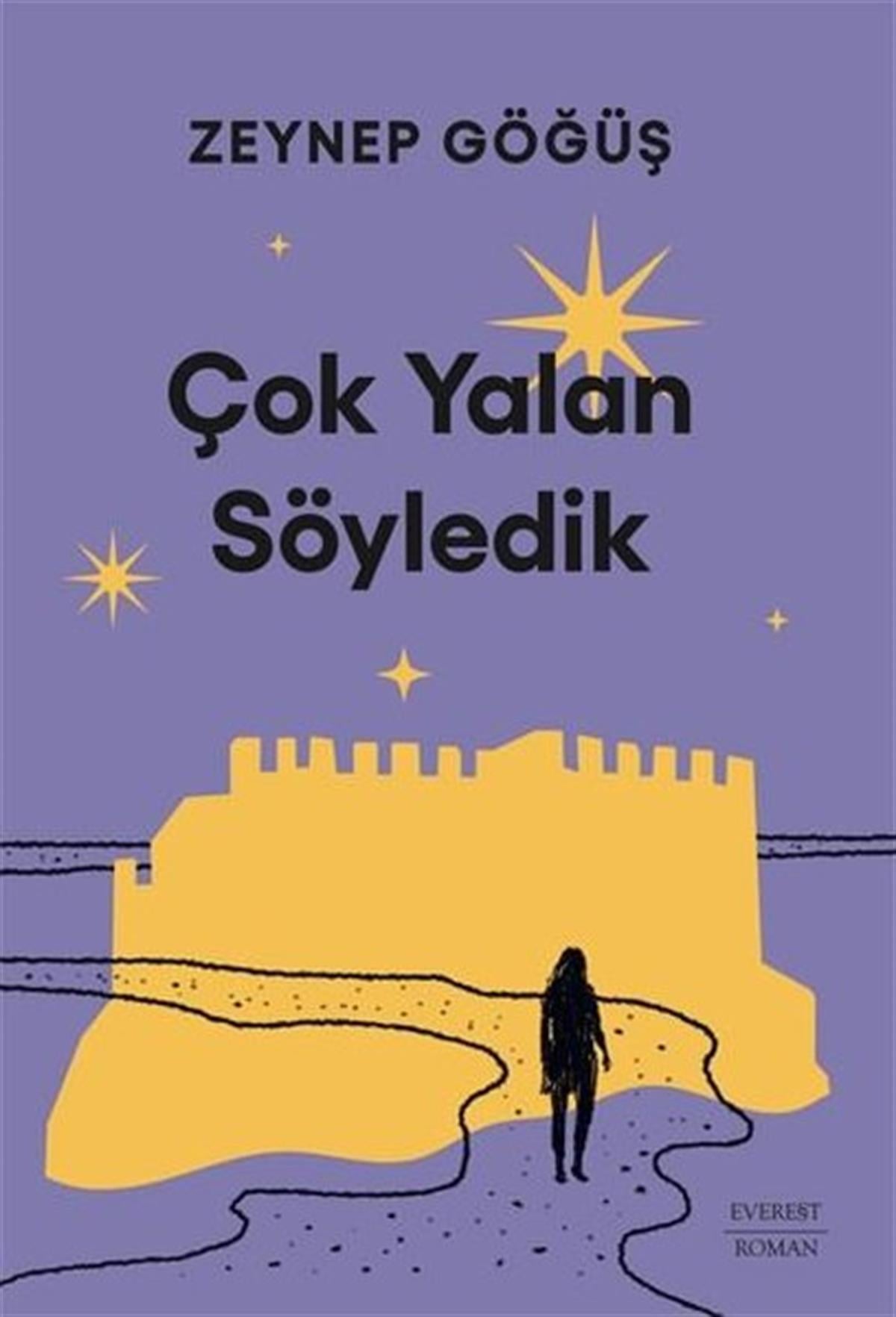 Zeynep GöğüşTürkiye RomanÇok Yalan Söyledik