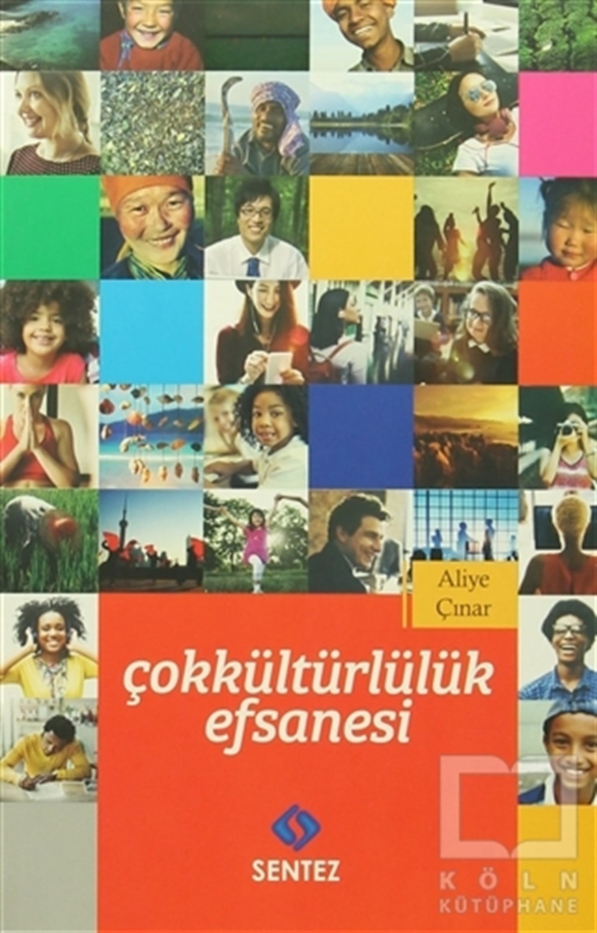 Aliye ÇınarKültür ve BilimÇokkültürlülük Efsanesi