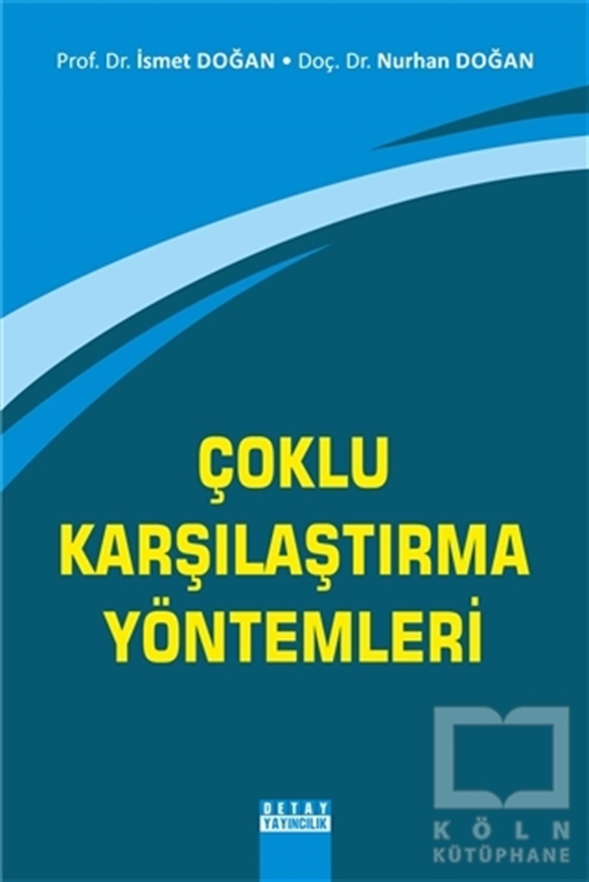 İsmet DoğanAkademikÇoklu Karşılaştırma Yöntemleri