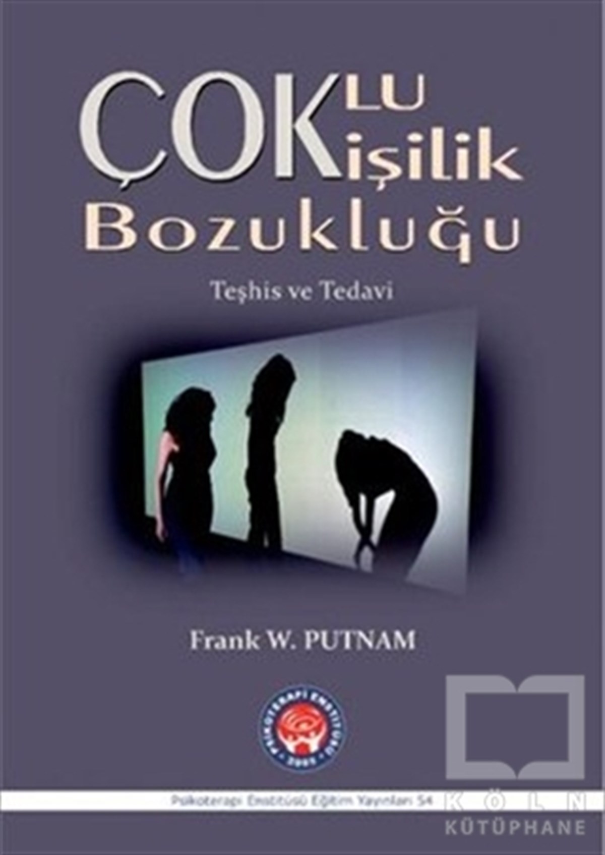 Frank W. PutnamBaşvuru KitaplarıÇoklu Kişilik Bozukluğu