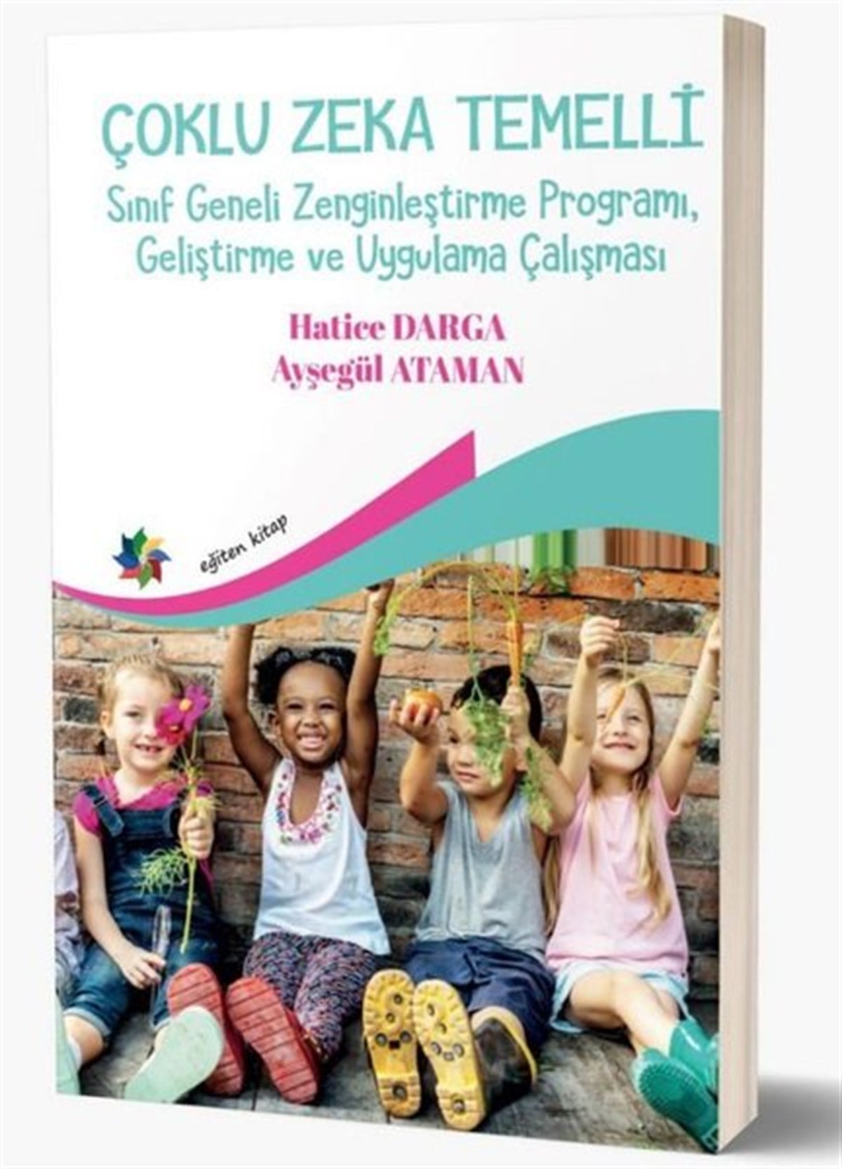 Ayşegül AtamanEğitimÇoklu Zeka Temelli Sınıf Geneli Zenginleştirme Programı, Geliştirme ve Uygulama Çalışması