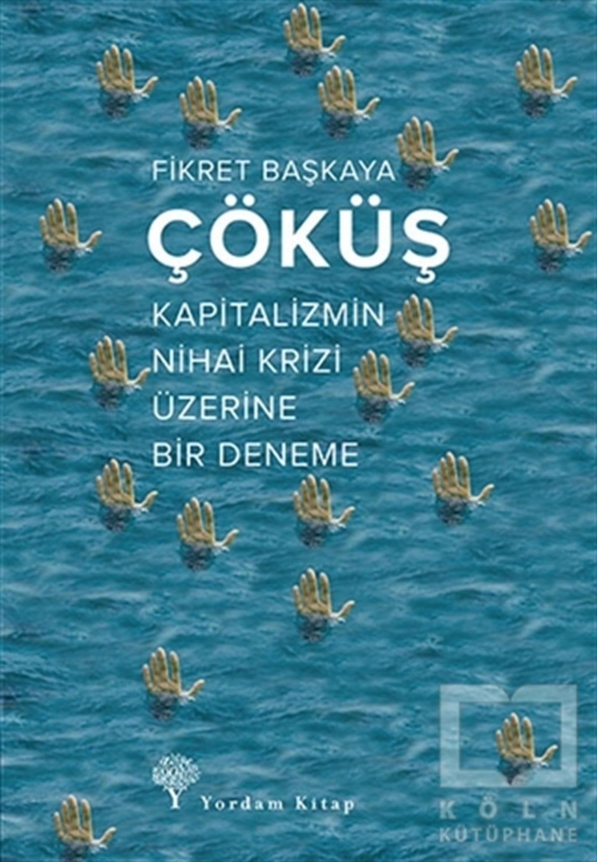 Fikret BaşkayaAraştırma & İnceleme & Kuram KitaplarıÇöküş