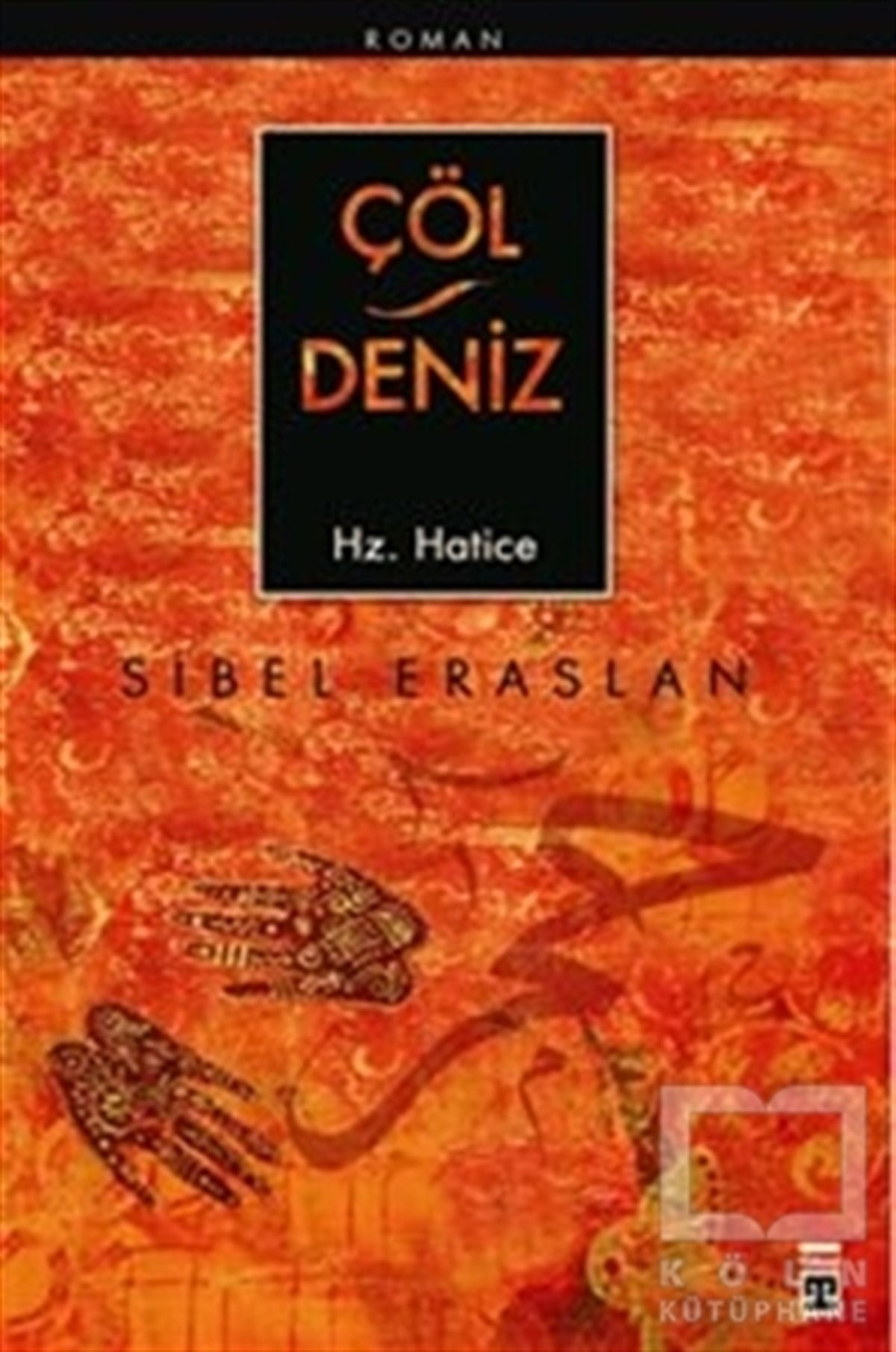 Sibel EraslanDiğerÇöl Deniz Hz. Hatice