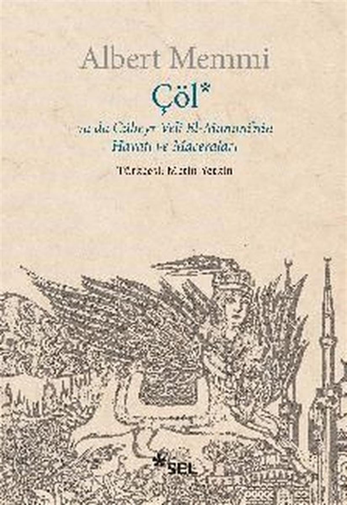 Albert MemmiDünya RomanÇöl ya da Cübeyr Veli El-Mammi'nin Hayatı ve Maceraları